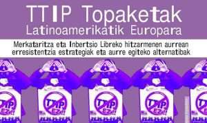 TTIP Topaketak: Latinoameriketatik Europara