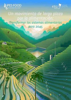 “Un movimiento de largo plazo por la alimentación: Transformar los sistemas alimentarios para 2045”