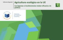 Tribunal de Cuentas Europeo: «Agricultura ecológica en la UE:  Las lagunas e incoherencias restan eficacia a la política»